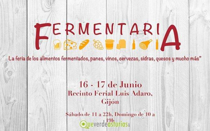 Arriba: Feria Fermentaria 2017 Gijón. Abajo: Fecha de celebración 16-17 de Junio 2017