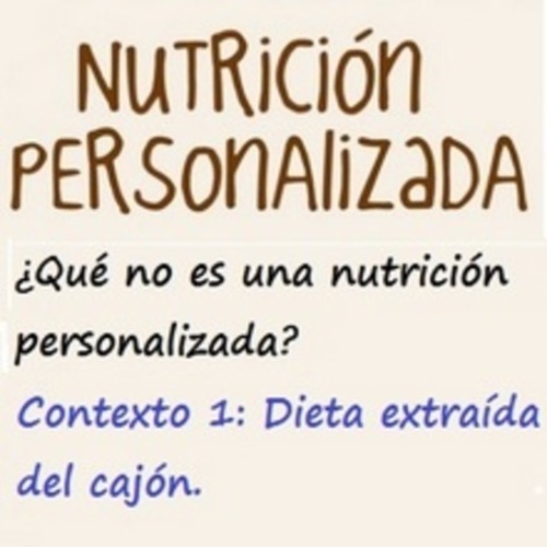¿Qué no es una nutrición personalizada? Contexto 1