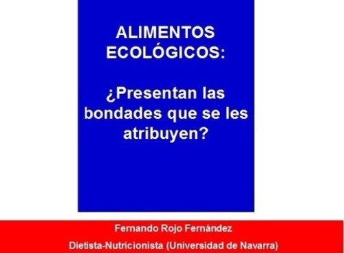 Charla: Alimentos Ecológicos: ¿Presentan las bondades que se les atribuyen?